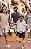 E-Book (epub) Vier Generationen von Viktor Kamerer