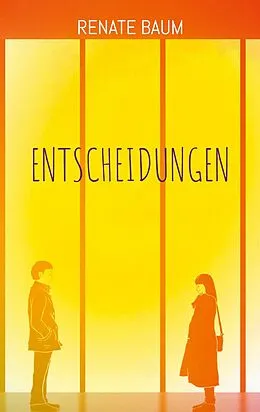 E-Book (epub) Entscheidungen von Renate Baum