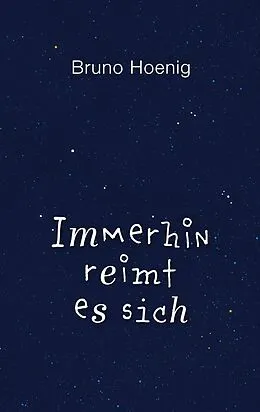 E-Book (epub) Immerhin reimt es sich von Bruno Hoenig