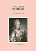 E-Book (epub) Caroline Mathilde von H. F. Ewald, Nadine Erler