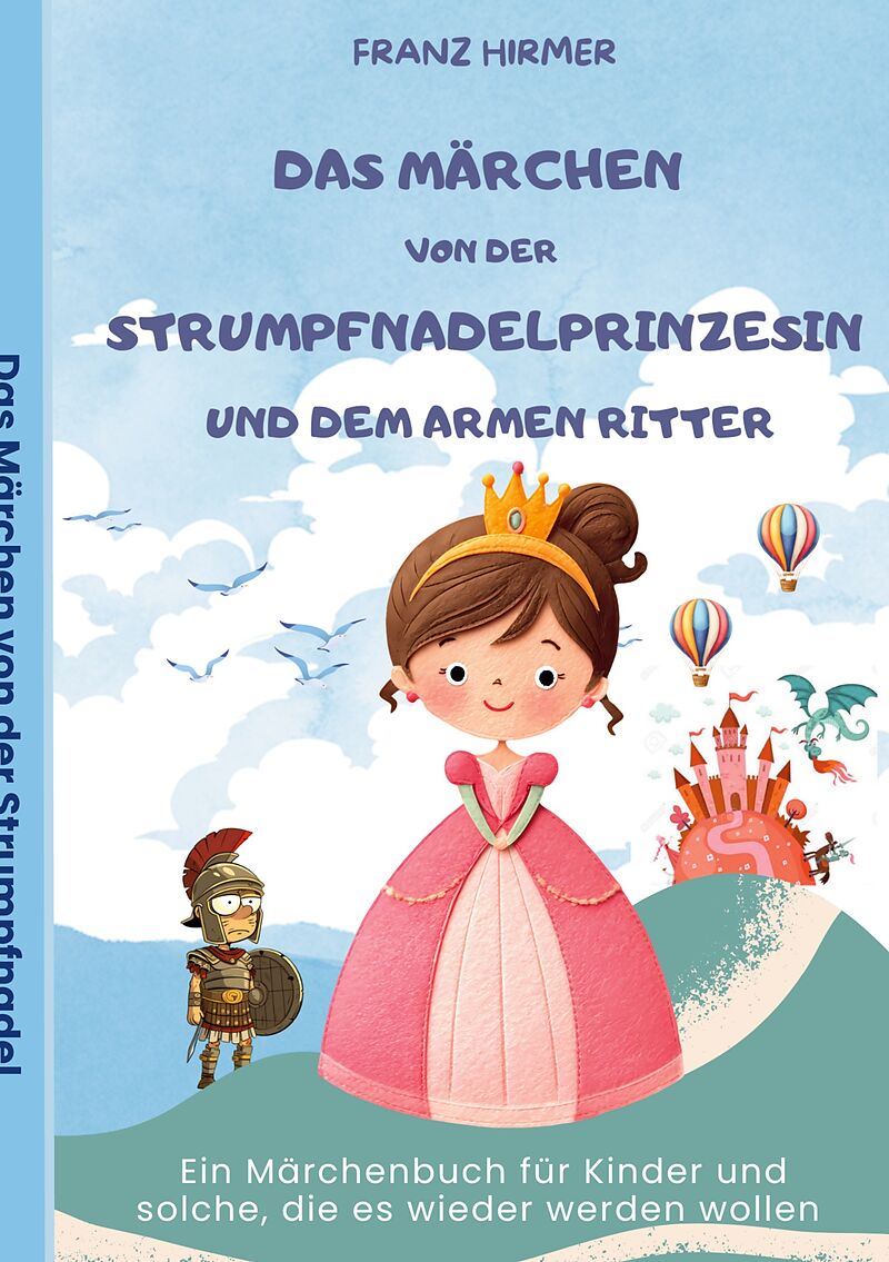 Das Märchen von der Strumpfnadel Prinzessin und dem armen Ritter