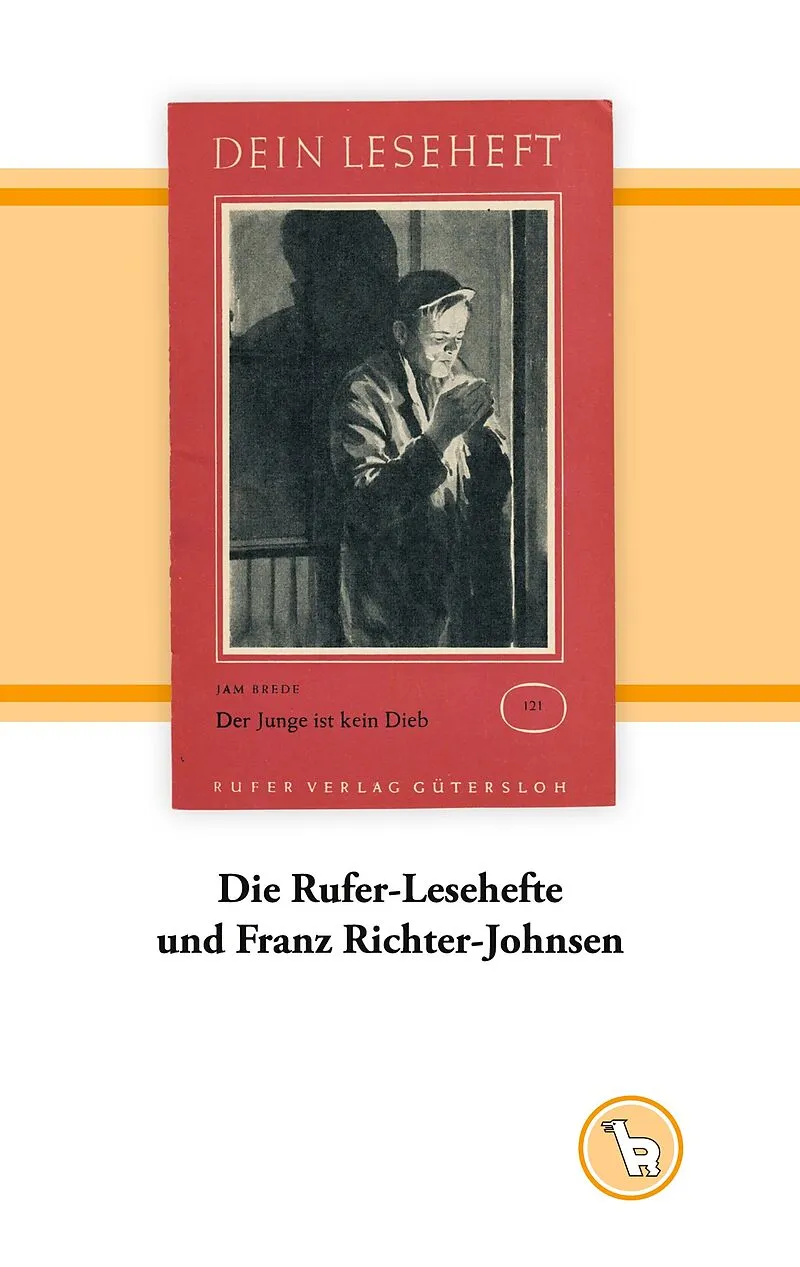 Die Rufer-Lesehefte und Franz Richter-Johnsen