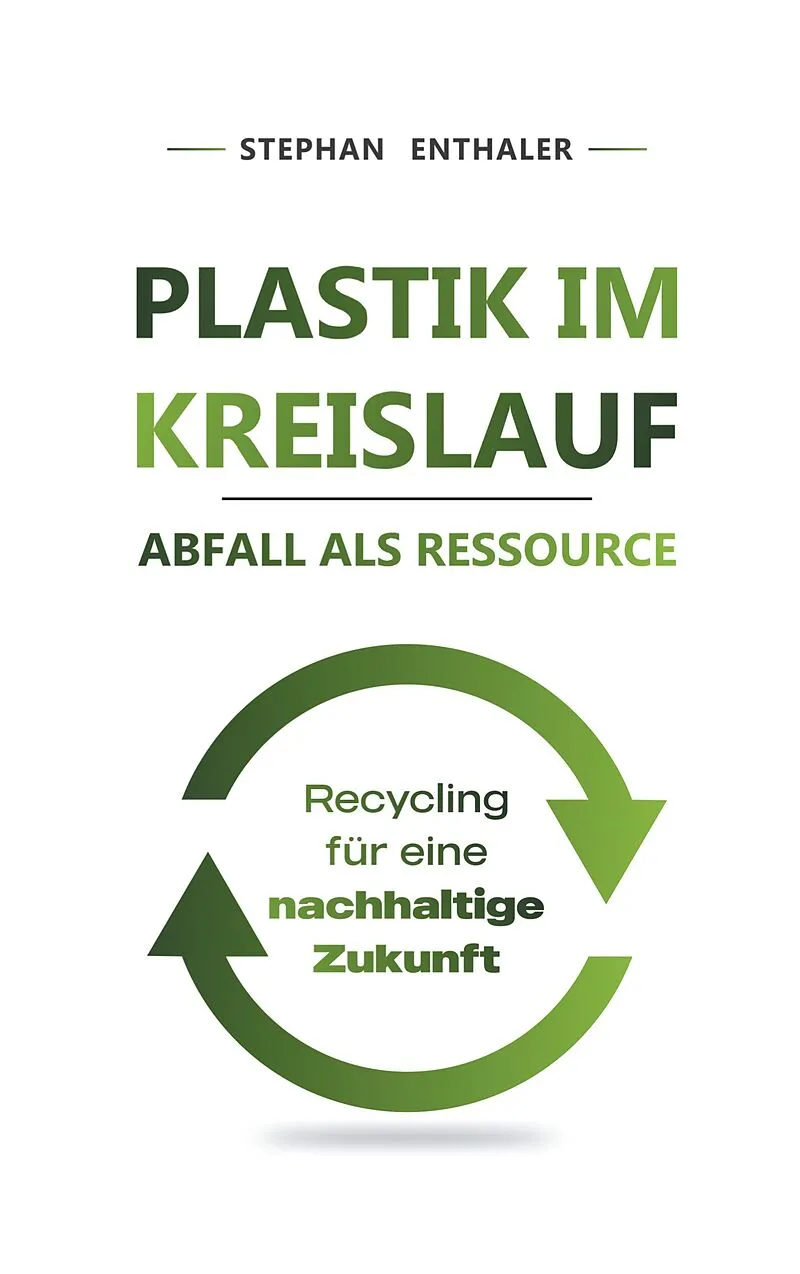 Plastik im Kreislauf - Abfall als Ressource