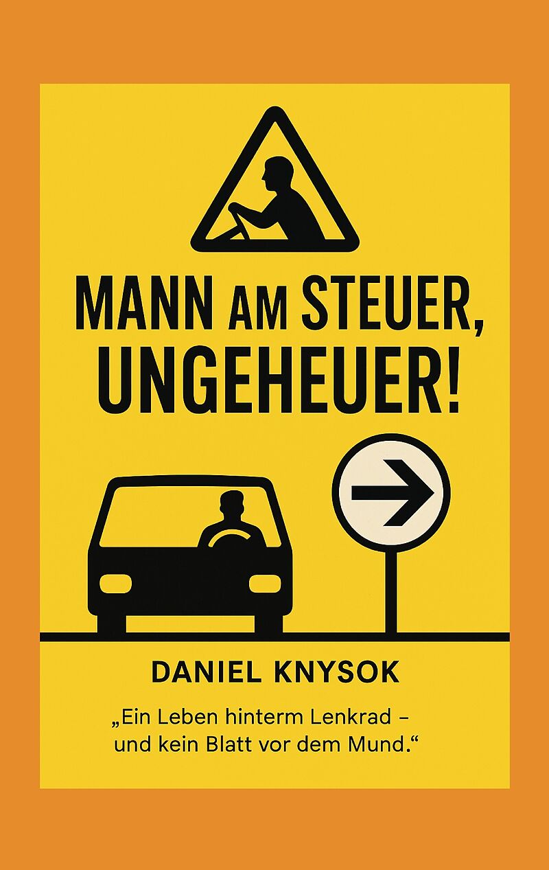 Mann am Steuer, Ungeheuer!