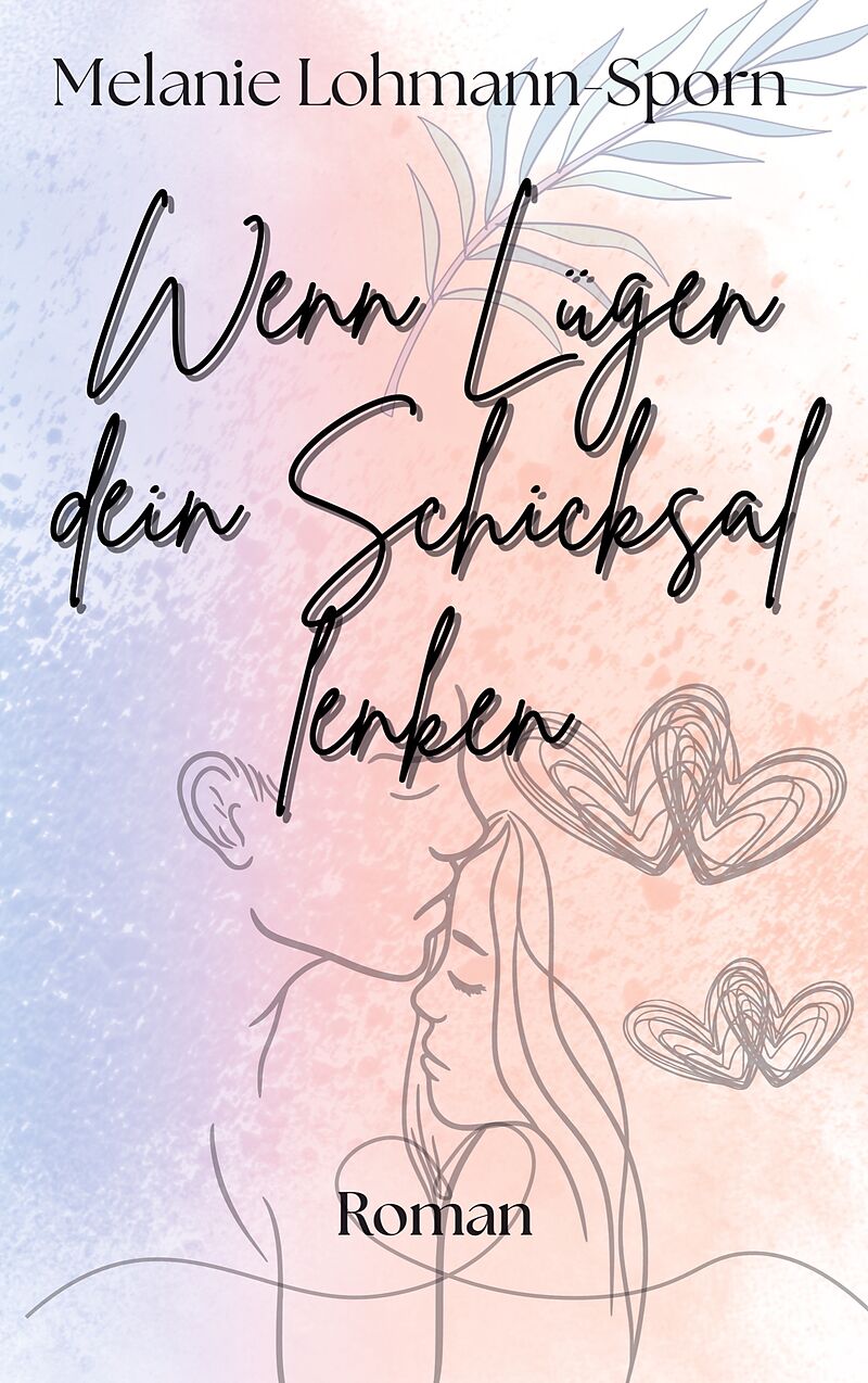 Wenn Lügen dein Schicksal lenken