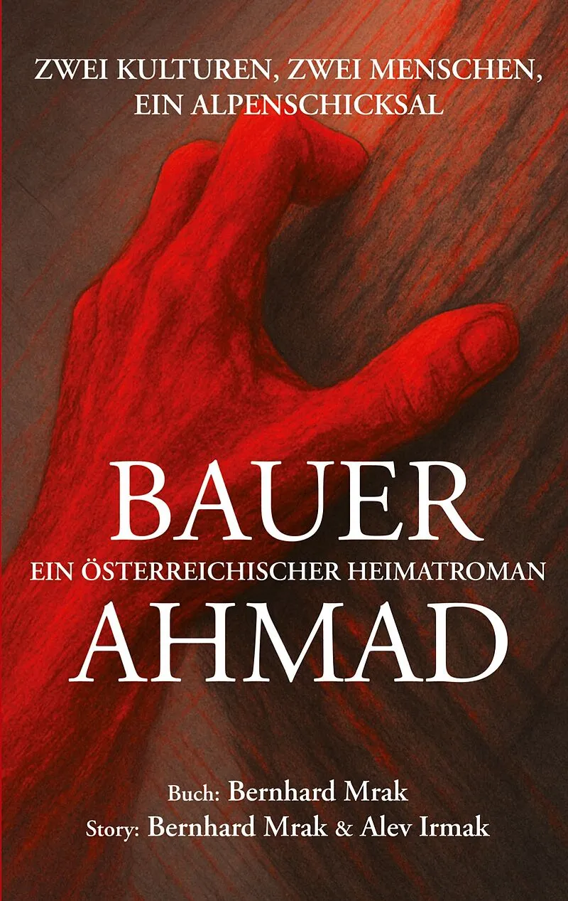 BAUER AHMAD - ein österreichischer Heimatroman