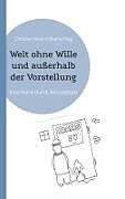 Welt ohne Wille und außerhalb der Vorstellung