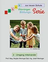 Kartonierter Einband 1, 2, 3, 4, 5 zur neuen Schule von Brigitta Weninger, Josef Weninger