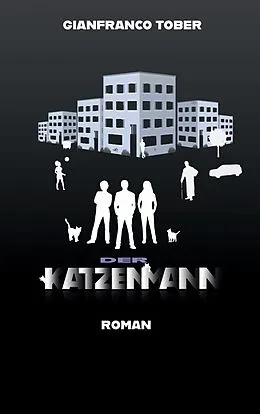 E-Book (epub) Der Katzenmann von Gianfranco Tober