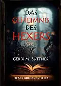 E-Book (epub) Das Geheimnis des Hexers von Gerdi M. Büttner