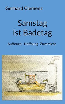 E-Book (epub) Samstag ist Badetag von Gerhard Clemenz