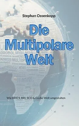 E-Book (epub) Die Multipolare Welt von Stephan Ossenkopp
