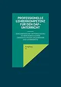E-Book (epub) Professionelle Lehrerkompetenz für den DaF-Unterricht von Fangfang Li