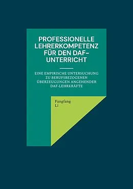 E-Book (epub) Professionelle Lehrerkompetenz für den DaF-Unterricht von Fangfang Li