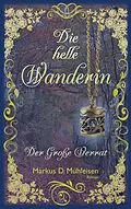 E-Book (epub) Die helle Wanderin von Markus D. Mühleisen