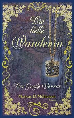 E-Book (epub) Die helle Wanderin von Markus D. Mühleisen