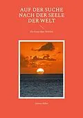 E-Book (epub) Auf der Suche nach der Seele der Welt von Günter Hiller