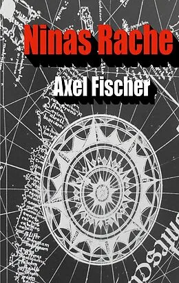 E-Book (epub) Ninas Rache von Axel Fischer