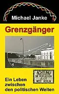 E-Book (epub) Grenzgänger von Michael Janke