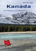 E-Book (epub) Kanada - von Träumen und Albträumen von Gerlinde Langer