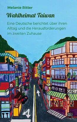 E-Book (epub) Wahlheimat Taiwan von Melanie Ritter