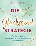 E-Book (epub) Die Glückskindstrategie von Alexandra Cordes-Guth