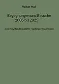 E-Book (epub) Begegnungen und Besuche 2005 bis 2025 von Volker Mall
