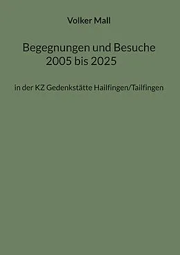 E-Book (epub) Begegnungen und Besuche 2005 bis 2025 von Volker Mall