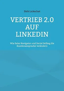 E-Book (epub) Vertrieb 2.0 auf LinkedIn von Dirk Lickschat