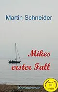 E-Book (epub) Mikes erster Fall von Martin Schneider