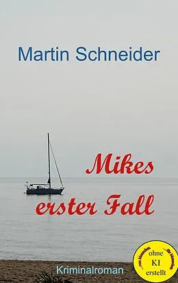 E-Book (epub) Mikes erster Fall von Martin Schneider