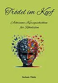 E-Book (epub) Trödel im Kopf von Stefanie Thiele