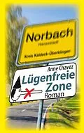 E-Book (epub) Lügenfreie Zone von Anne Chavez