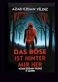 E-Book (epub) Das Böse ist hinter mir her von Azad Ezdan Yildiz