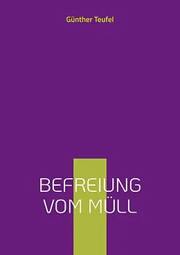 E-Book (epub) Befreiung vom Müll von Günther Teufel