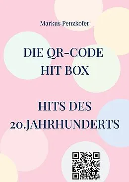 E-Book (epub) Die QR-Code Hit Box von Markus Penzkofer