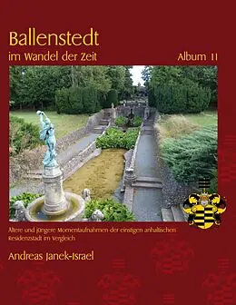 E-Book (epub) Ballenstedt im Wandel der Zeit Album 11 von Andreas Janek-Israel