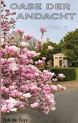 E-Book (epub) OASE DER ANDACHT - TEIL 3 von Tom De Toys