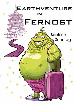E-Book (epub) Earthventure in Fernost von Beatrice Sonntag