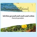 E-Book (epub) Ich bin gesund und stark und schön von Christina Gerlach-Schweitzer