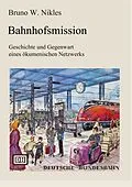 E-Book (epub) Bahnhofsmission von Bruno W. Nikles