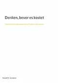 E-Book (epub) Denken, bevor es kostet von Harald M. Grundner