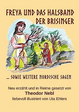 E-Book (epub) Freya und das Halsband der Brisinger von Theodor Nebl
