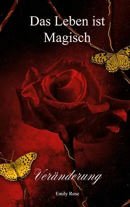 E-Book (epub) Das Leben ist Magisch von Emily Rose