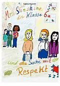 E-Book (epub) Mrs. Sunshine, die Klasse 6a und die Sache mit dem Respekt von Sabrina Henschel