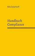 E-Book (epub) Handbuch Compliance von Nils Osterhoff