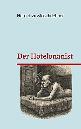 E-Book (epub) Der Hotelonanist von Herold Zu Moschdehner