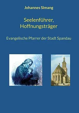 E-Book (epub) Seelenführer, Hoffnungsträger von Johannes Simang