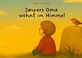 E-Book (epub) Jaspers Oma wohnt im Himmel von Andreas Florax
