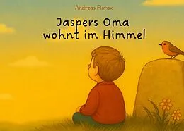 E-Book (epub) Jaspers Oma wohnt im Himmel von Andreas Florax